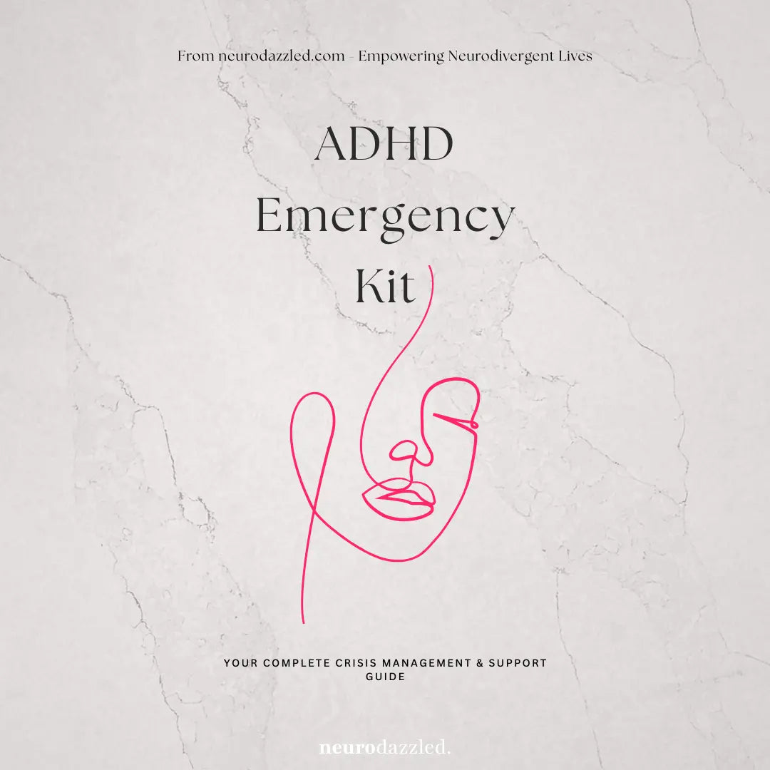 ADHD Emergency Kit:  Quick Relief & Reset Strategies for Overwhelm Neurodazzled
